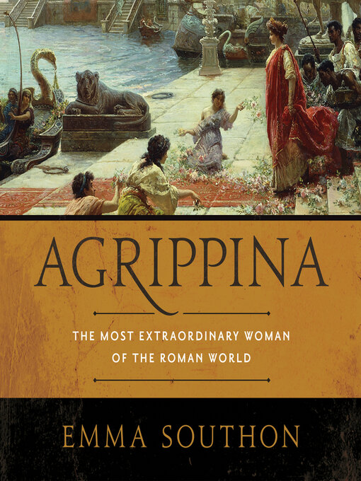 Title details for Agrippina by Emma Southon - Available